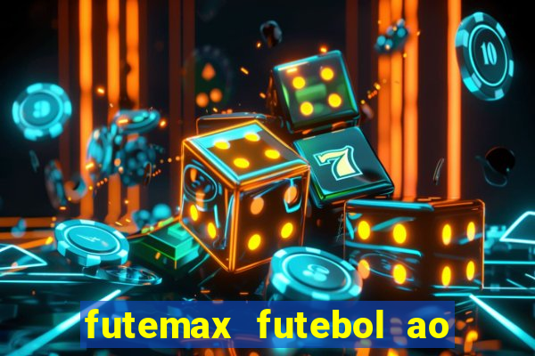 futemax futebol ao vivo hd